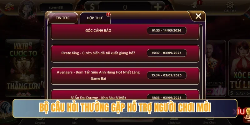 Bộ câu hỏi thường gặp hỗ trợ người chơi mới