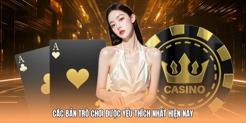 Các bản trò chơi được yêu thích nhất hiện nay