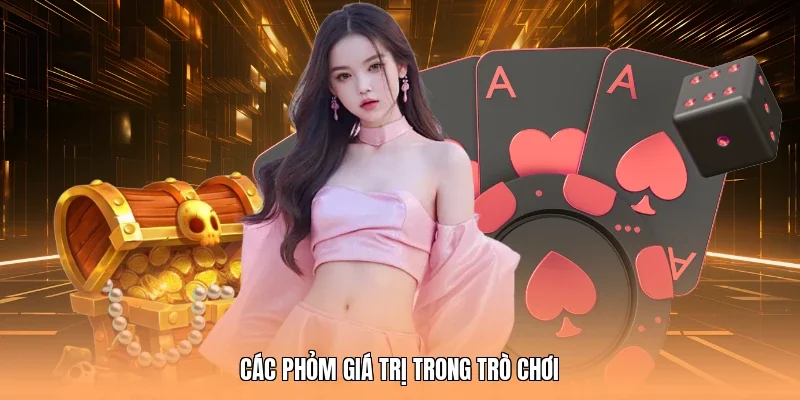 Các phỏm giá trị trong trò chơi
