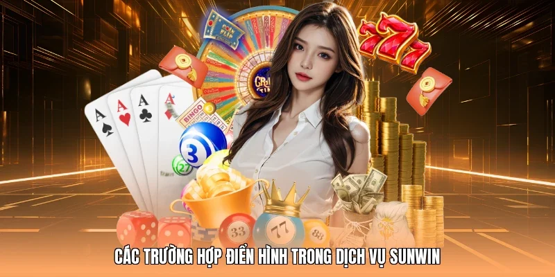 Các trường hợp điển hình trong dịch vụ Sunwin