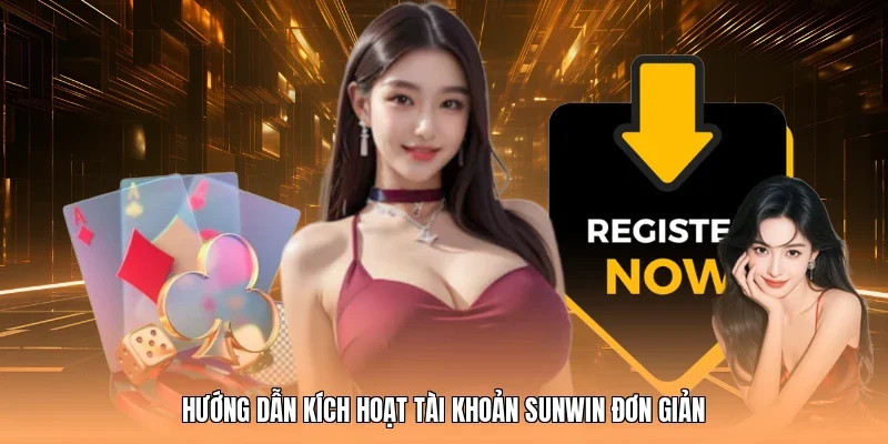 Hướng dẫn kích hoạt tài khoản Sunwin đơn giản