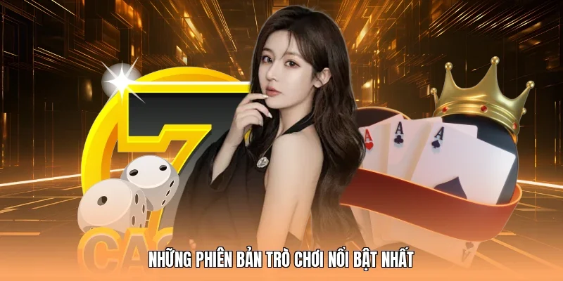 Những phiên bản trò chơi nổi bật nhất