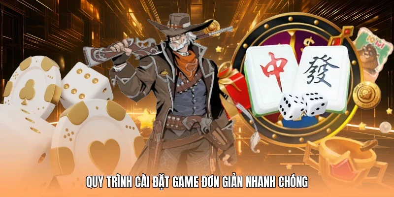 Quy trình cài đặt game đơn giản nhanh chóng