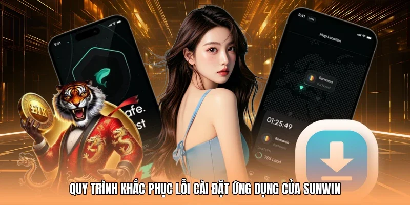 Quy trình khắc phục lỗi cài đặt ứng dụng của Sunwin