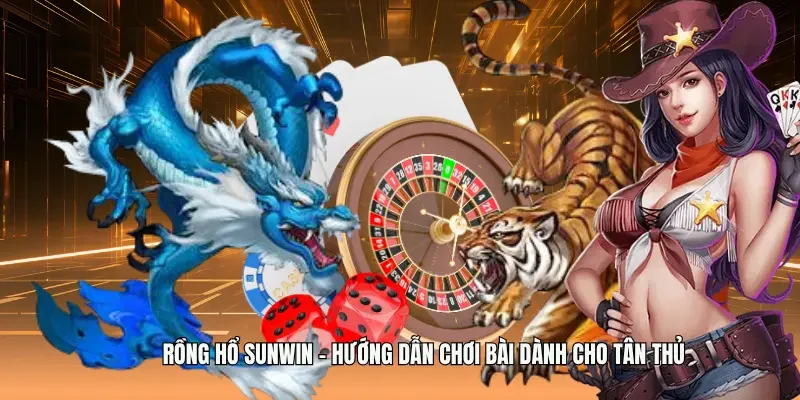 rồng hổ Sunwin